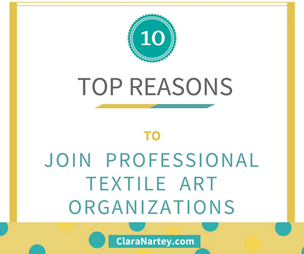 Top 10 Reasons to Join A Professional Textile Art Organization