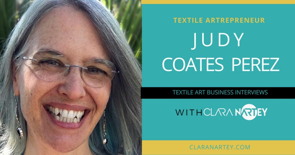 The Best Venues to Teach Textile Art: An Interview with Judy Coates Perez