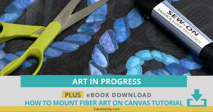 How to Mount Fiber Art on Canvas Tutorial PLUS Art in Progress (Lovecicles)